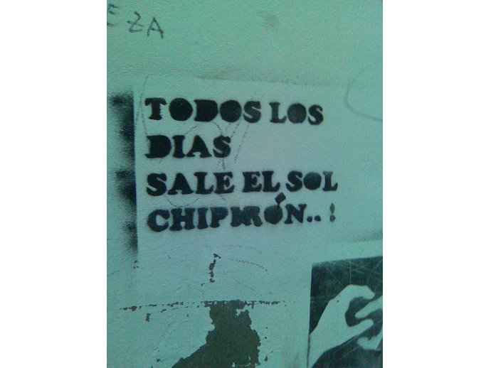 Todos los dias sale el sol chipirón...