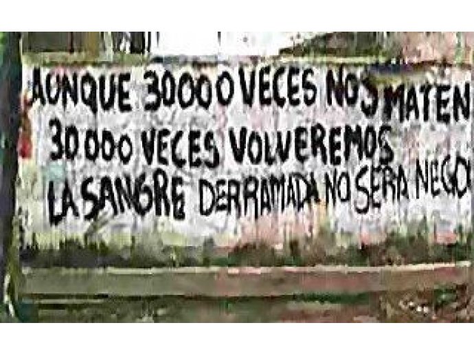 AUNQUE 30.000 VECES NOS MATEN 30.000 VOLVEREMOS