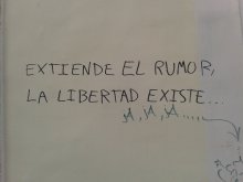 Extiende el rumor, la libertad existe