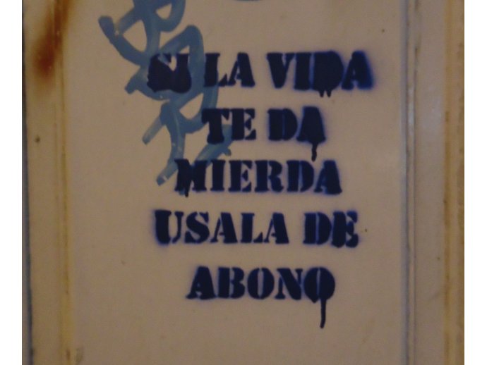 si la vida te da mierda usala de abono