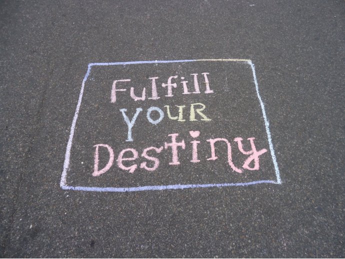 fulfill your destiny