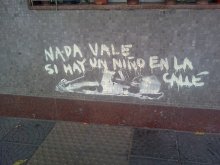 Nada vale si hay un niño en la calle