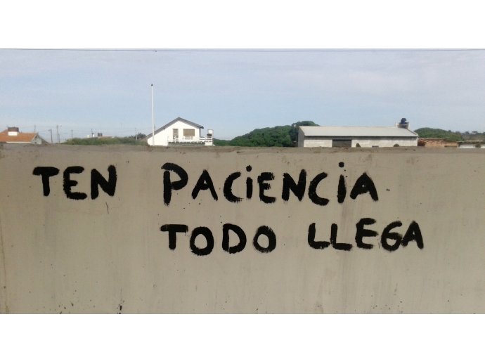 Ten paciencia, todo llega