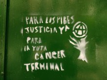 para los pibes justicia ya. Para la yuta cáncer terminal