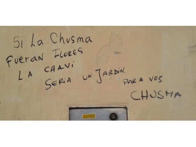 si la chusma fueran flores, La Chavi seria un jardín. para vos chusma.