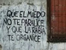 que el miedo no te paralice y que la rabia te organice