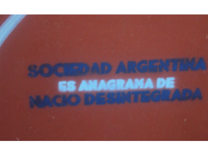 Sociedad argentina es anagrama de nació desintegrada